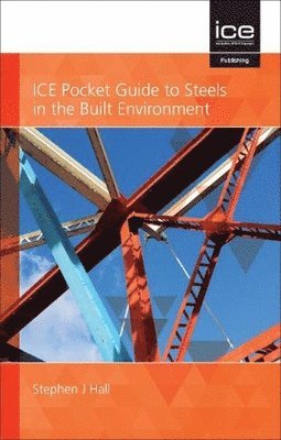 bokomslag ICE Pocket Guide to Steels in the Built Environment