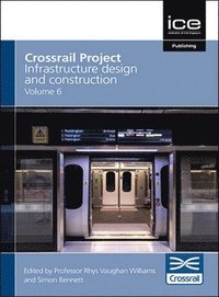 bokomslag Crossrail Project: Infrastructure Design and Construction Volume 6
