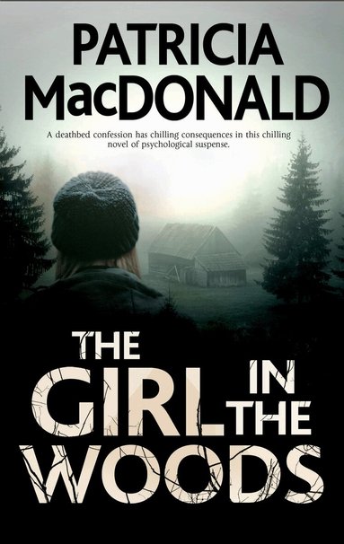 Patricia MacDonald - Girl in The Woods, Inbunden