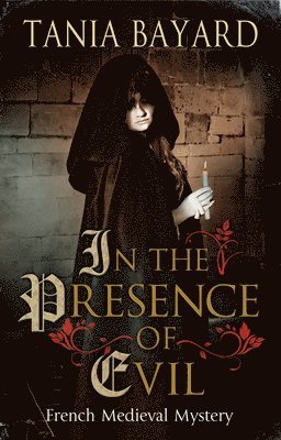 Tania Bayard - In the Presence of Evil, Inbunden