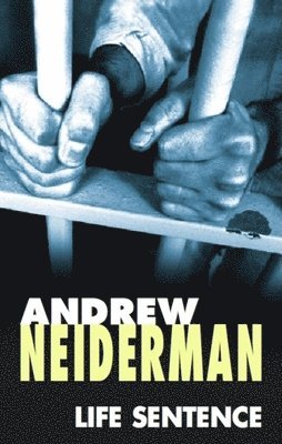 Andrew Neiderman - Life Sentence, Inbunden
