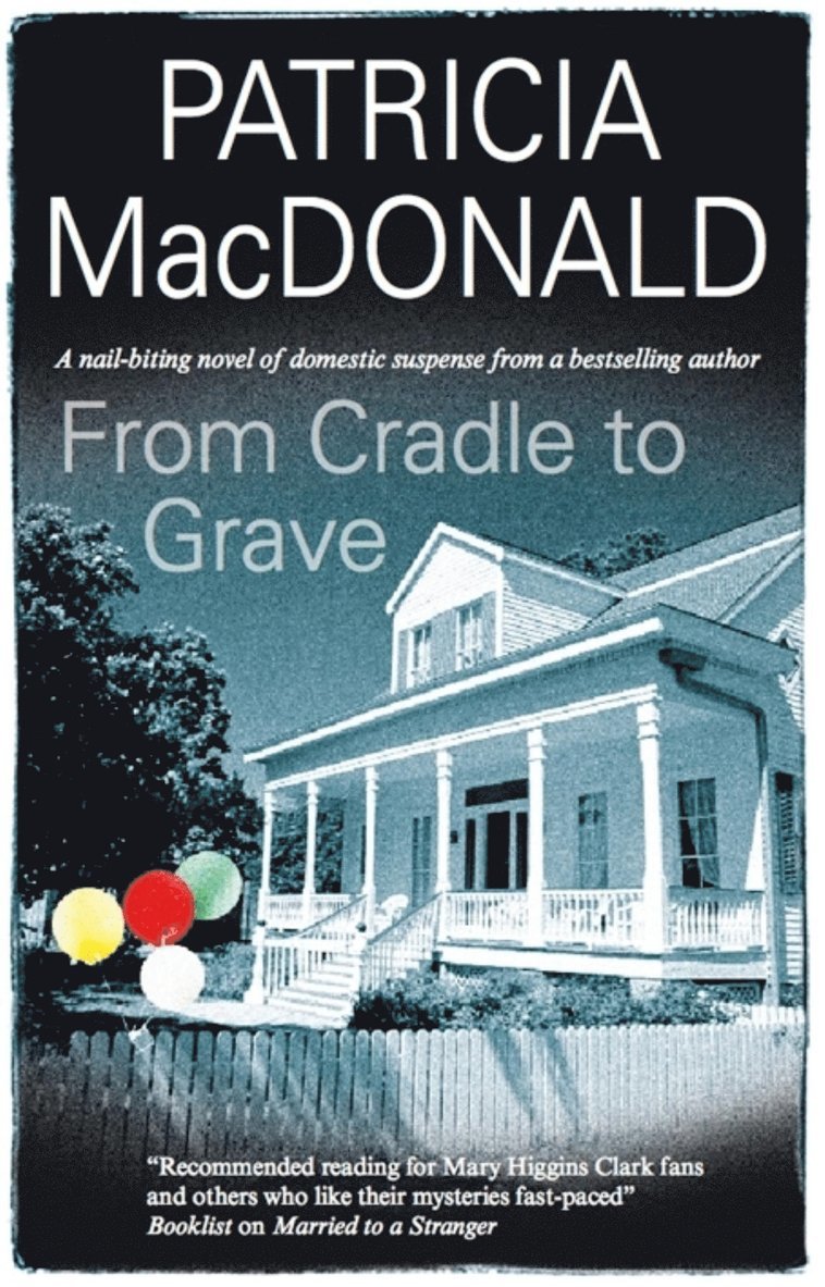 Patricia MacDonald - From Cradle to Grave, Inbunden