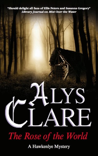Alys Clare - Rose of the World, Inbunden