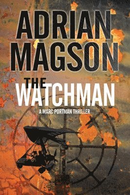 Adrian Magson - Watchman, Inbunden