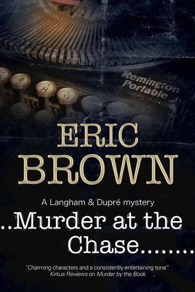 Eric Brown - Murder at the Chase, Inbunden