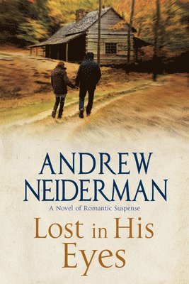 Andrew Neiderman - Lost in His Eyes, Inbunden