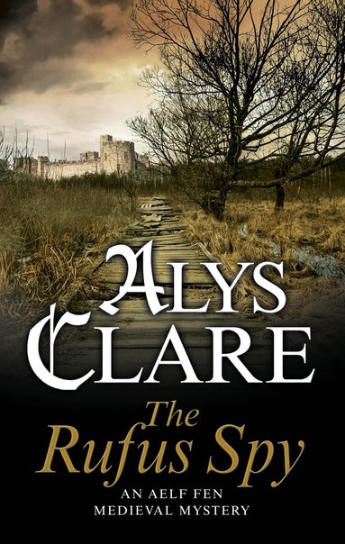Alys Clare - Rufus Spy, Inbunden