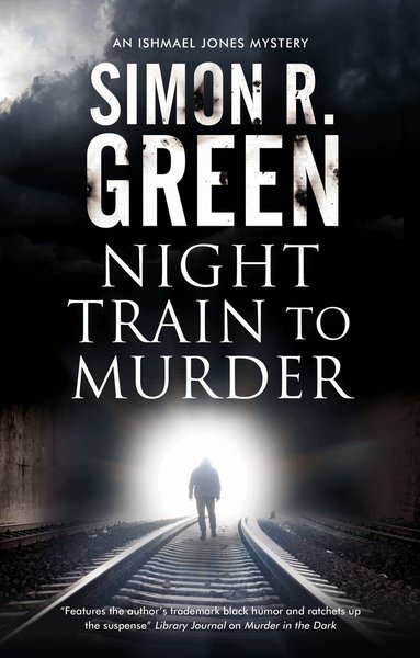 Simon R. Green - Night Train to Murder, Inbunden