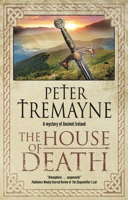 Peter Tremayne - The House of Death, Inbunden