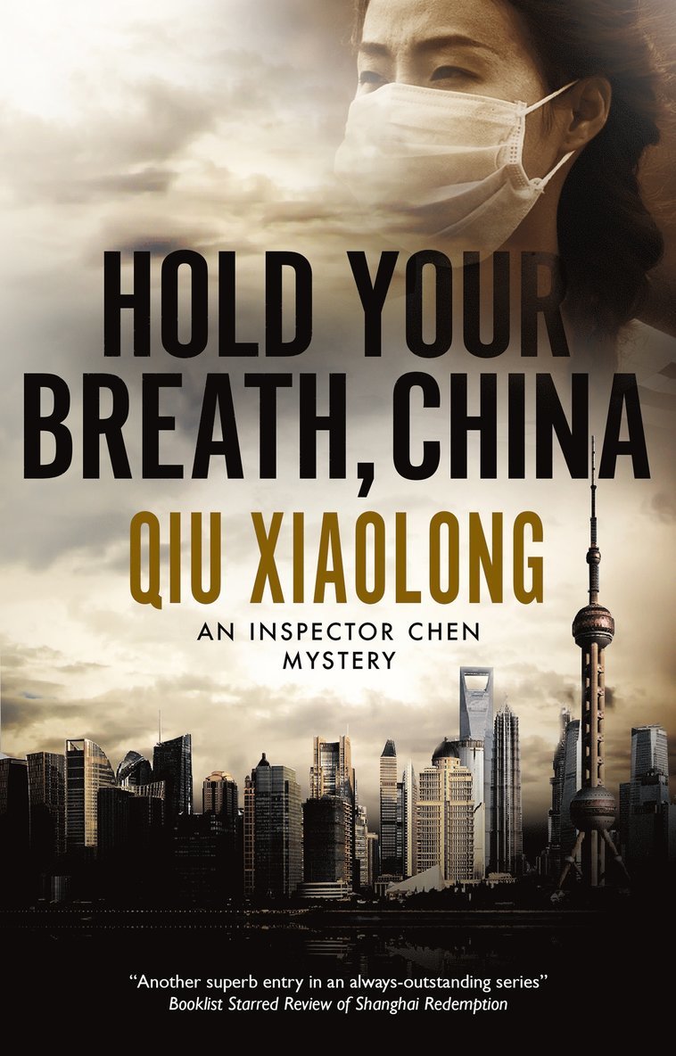 Qiu Xiaolong - Hold Your Breath, China, Inbunden