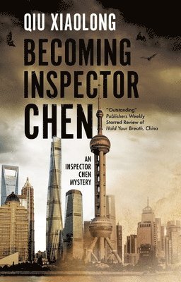 Qiu Xiaolong - Becoming Inspector Chen, Inbunden