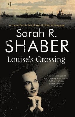Sarah R. Shaber - Louise's Crossing, Inbunden