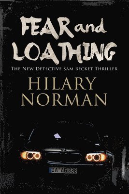 Hilary Norman - Fear and Loathing, Inbunden