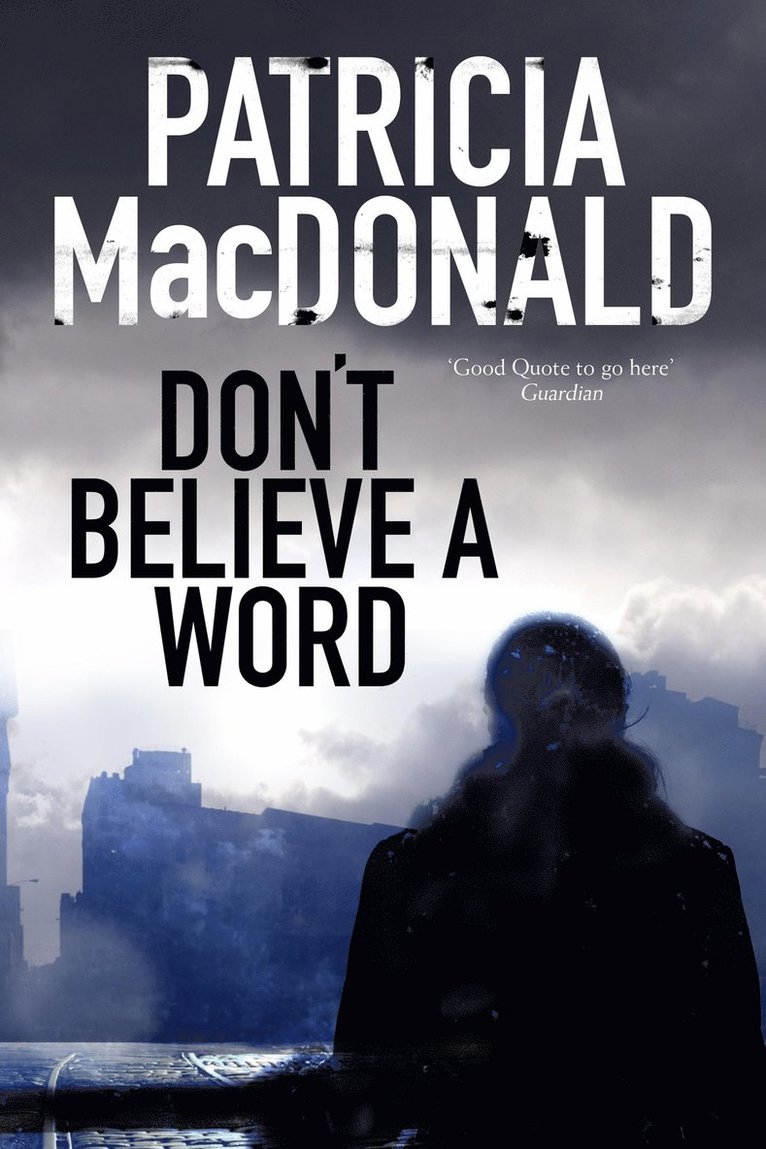 Patricia MacDonald - Don't Believe a Word, Inbunden