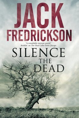 Silence the Dead: Suspense in Smalltown Illinois 1