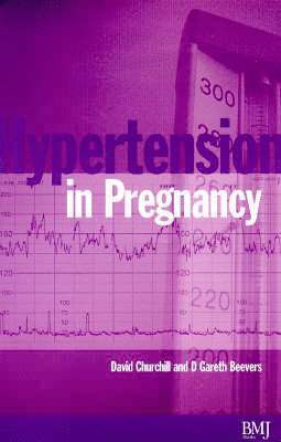 David Churchill, D. Gareth Beevers - Hypertension in Pregnancy, Häftad