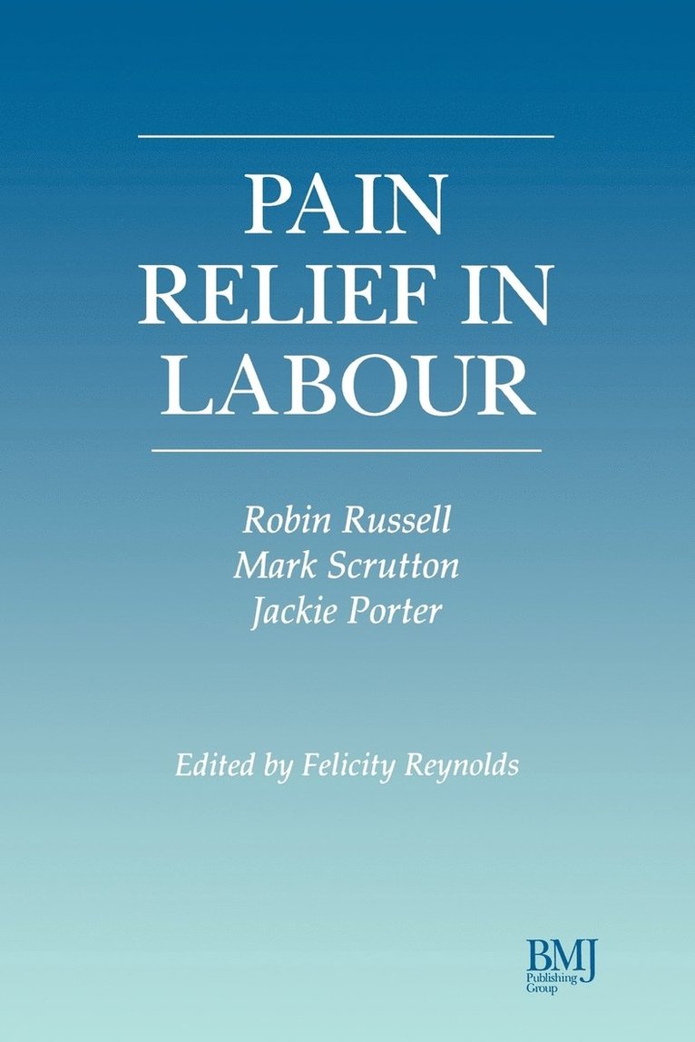 Russell, Porter, Felicity Reynolds, Robin Russell, Jackie Porter, Mark Scrutton - Pain Relief in Labour, Häftad