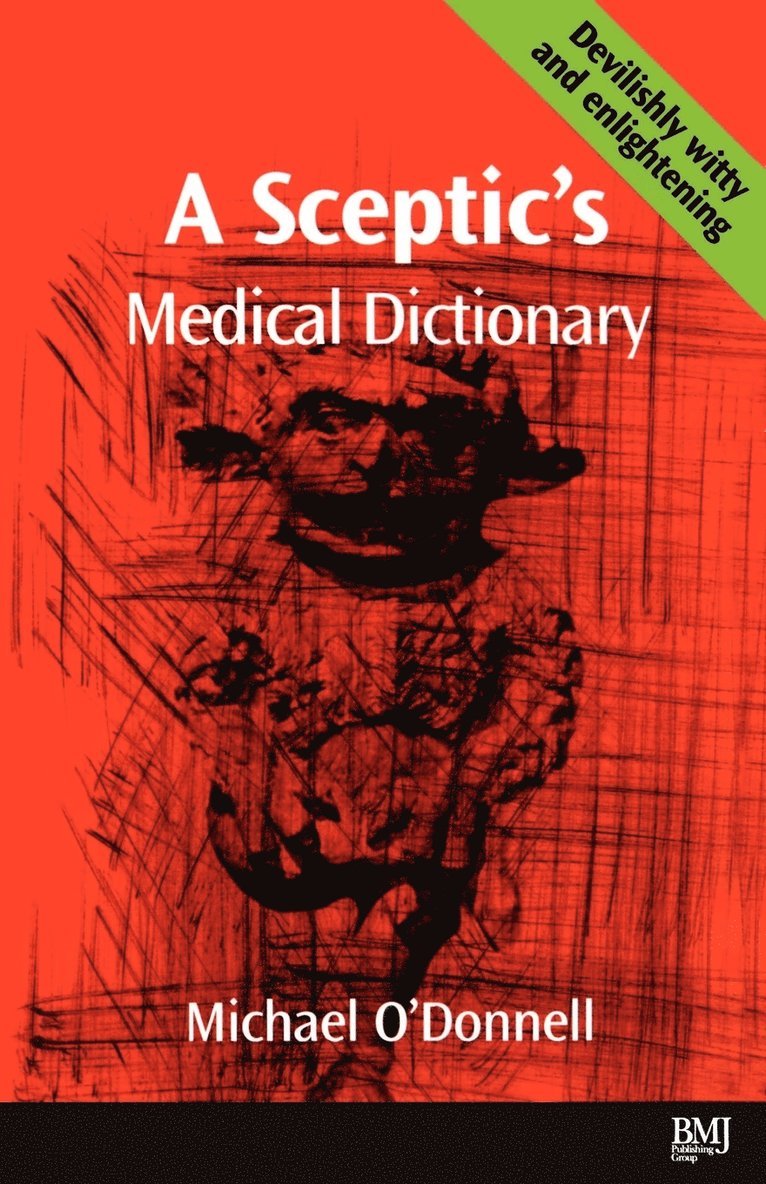 A Sceptic's Medical Dictioary 1