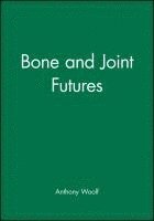 bokomslag Bone and Joint Futures