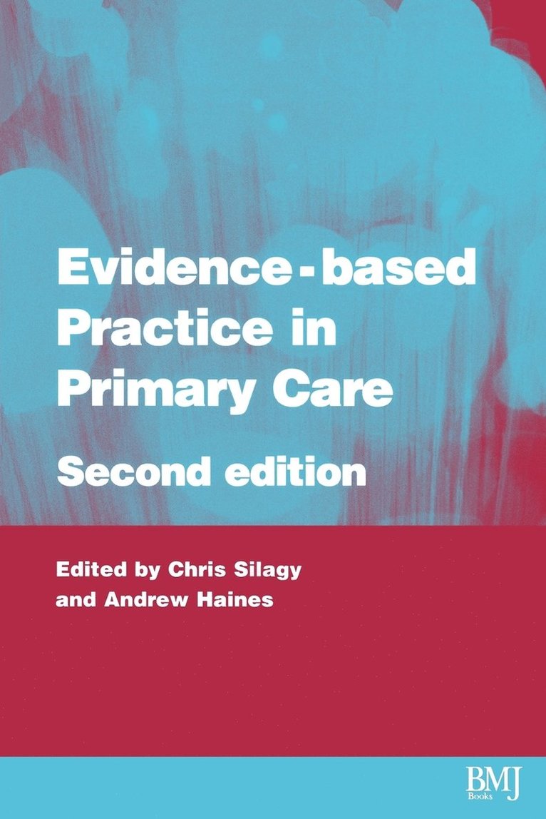 Silagy, HAINES, Christopher Silagy, Andrew Haines - Evidence-Based Practice in Primary Care, Häftad