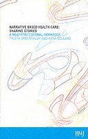 Trisha Greenhalgh, Anna Collard - Narrative Based Healthcare, Häftad