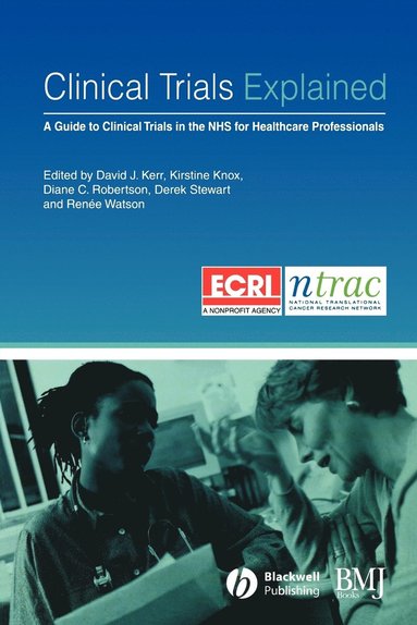 Kerr, David J. Kerr, Kirstine Knox, Diane Robertson, Derek Stewart, Renee Watson - Clinical Trials Explained, Häftad