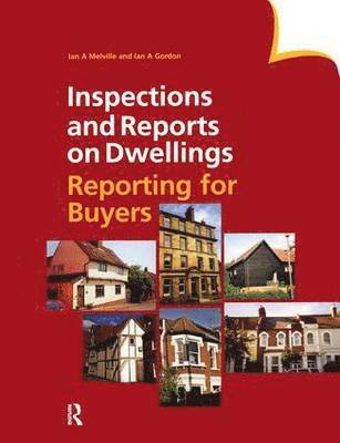 Inspections and Reports on Dwellings: Reporting for Buyers 1