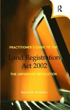 bokomslag Practitioner's Guide to the Land Registration Act 2002