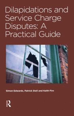 Simon Edwards, Patrick Stell, Keith Firn - Dilapidations and Service Charge Disputes, Häftad. Tillgänglighet: Lägg i varukorg