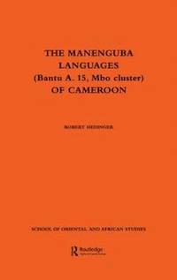 bokomslag The Manenguba Languages (Bantu A. 15, Mbo Cluster) of Cameroon