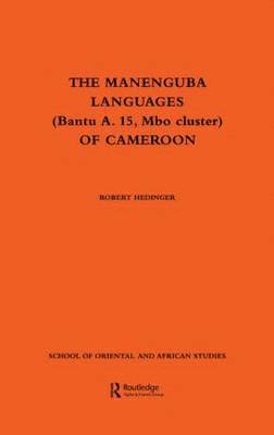 bokomslag The Manenguba Languages (Bantu A. 15, Mbo Cluster) of Cameroon