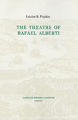 The Theatre of Rafael Alberti 1