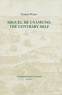 bokomslag Miguel de Unamuno: The Contrary Self