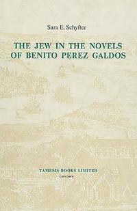bokomslag The Jew in the Novels of Benito Perez Galdos