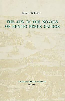 bokomslag The Jew in the Novels of Benito Pérez Galdós