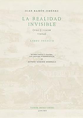 Juan Ramón Jímenez, Antonio Sánchez Romeralo, Antonio Sánchez Romeralo - La Realidad Invisible, Inbunden