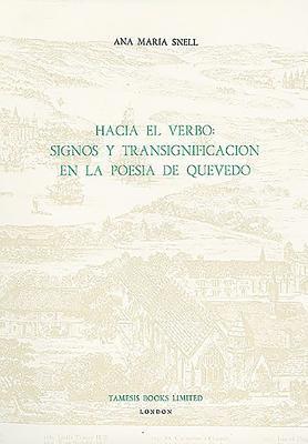 bokomslag Hacia el Verbo: Signos y Transignificacion en la Poesia de Quevedo