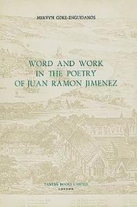 bokomslag Word and Work in the Poetry of Juan Ramon Jimenez