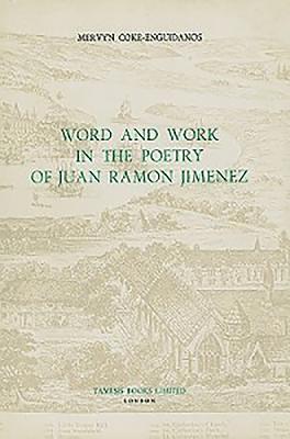 bokomslag Word and Work in the Poetry of Juan Ramon Jimenez