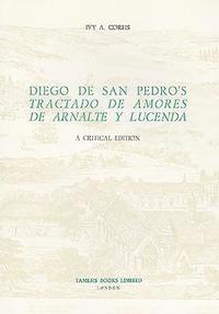 bokomslag Diego de San Pedro's 'Tractado de Amores de Arnalte Y Lucenda': A Critical Edition