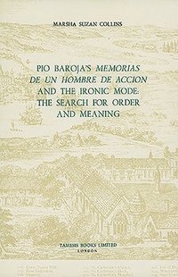 bokomslag Pio Baroja's 'Memorias de un Hombre de Accion' and the Ironic Mode: 124