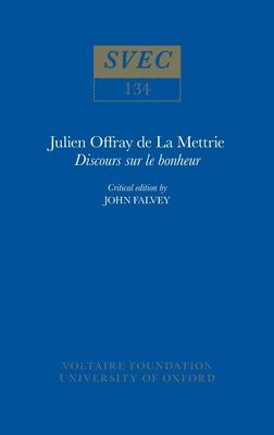 Julien Offray de La Mettrie, 'Discours sur le bonheur' 1