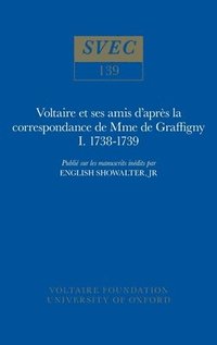 bokomslag Voltaire et ses amis d'aprs la correspondance de Mme de Graffigny