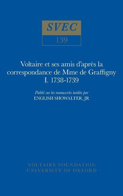 English Showalter - Voltaire et ses amis d'après la correspondance de Mme de Graffigny, Häftad