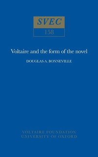 bokomslag Voltaire and the Form of the Novel