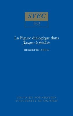 Huguette Cohen - La Figure dialogique dans 'Jacques le fataliste', Häftad