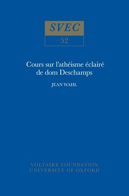 Jean Wahl - Cours Sur l'Athéisme Éclairé De Dom Deschamps, Inbunden