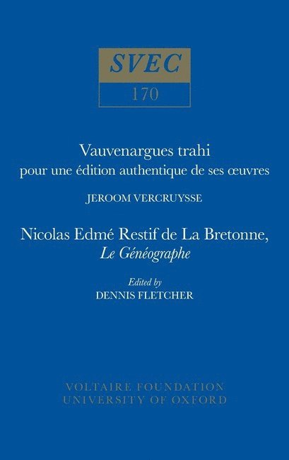 Jeroom Vercruysse, Dennis Fletcher - Vauvenargues trahi: pour une édition authentique de ses œuvres | Nicolas Edme Restif de La Bretonne, Le Généographe, Häftad