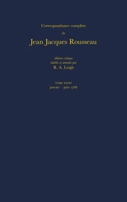 Jean-Jacques Rousseau, R A Leigh - Correspondance complète de Rousseau (Complete Correspondence of Rousseau) 35, Inbunden