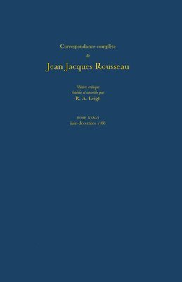 Jean-Jacques Rousseau, R A Leigh - Correspondance complète de Rousseau (Complete Correspondence of Rousseau) 36, Inbunden